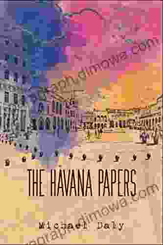 The Havana Papers Michael Daly