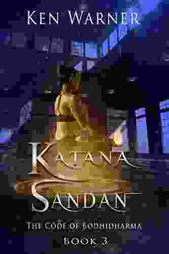 Katana Sandan: The Code of Bodhidharma (The Katana 3)