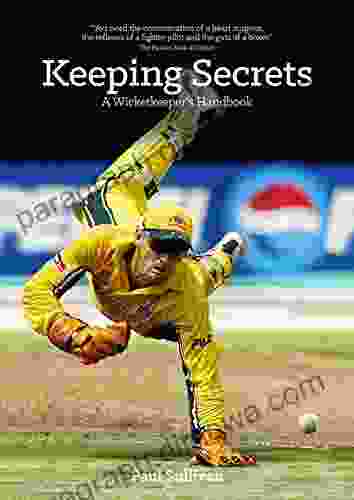 Keeping Secrets: A Wicketkeeper S Handbook