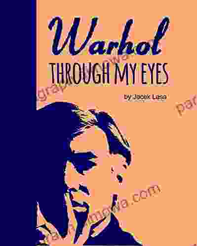 Warhol Through My Eyes Jacek Lasa