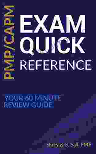 PMP / CAPM Exam Quick Reference : Your 60 Minute Review Guide